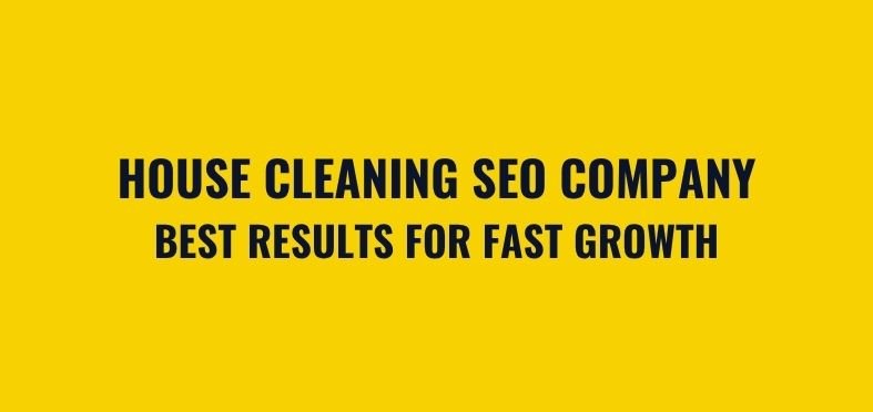 House Cleaning SEO Company: Best Results for Fast Growth